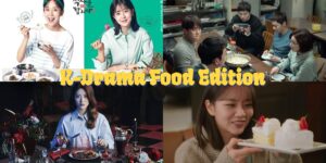 K-Drama Food Edition: Spice Up Your Life (and Your Appetite)