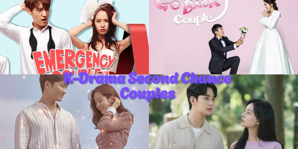 K-Drama Second Chance Couples