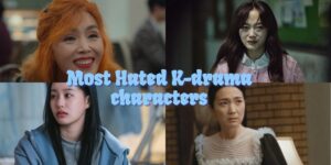 20 Most Hated K-Drama Characters: Who Makes Your Blood Boil?