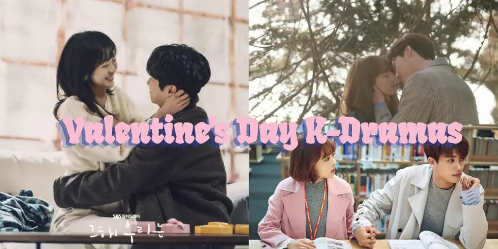 Valentine's Day K-Dramas