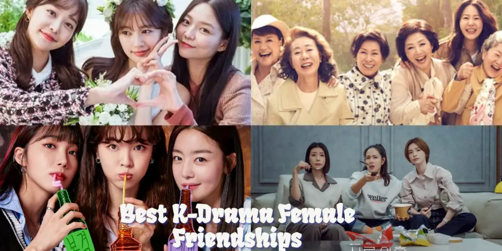 K-Drama Female Friendships