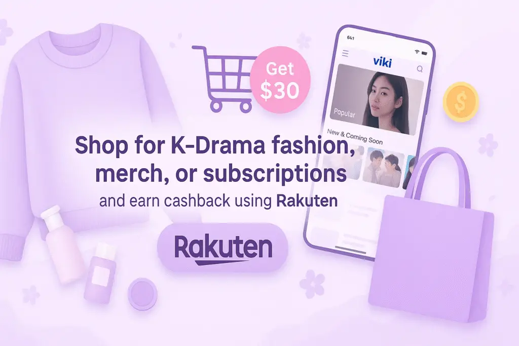 Earn cashback on K-Drama merch and Viki with Rakuten